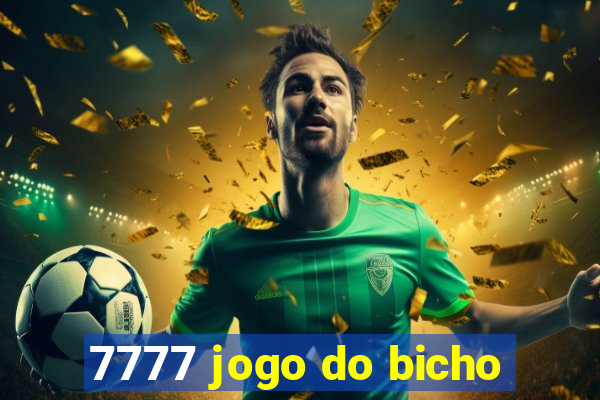 7777 jogo do bicho